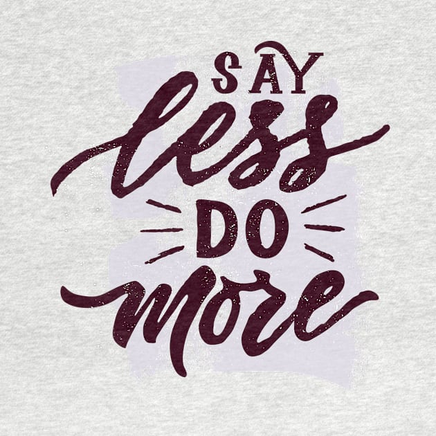 Quote say less do more by linasemenova